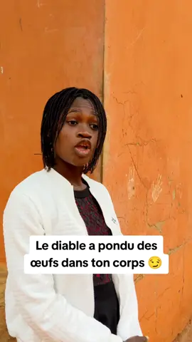 Le diable a pondu des œufs dans ton corps 