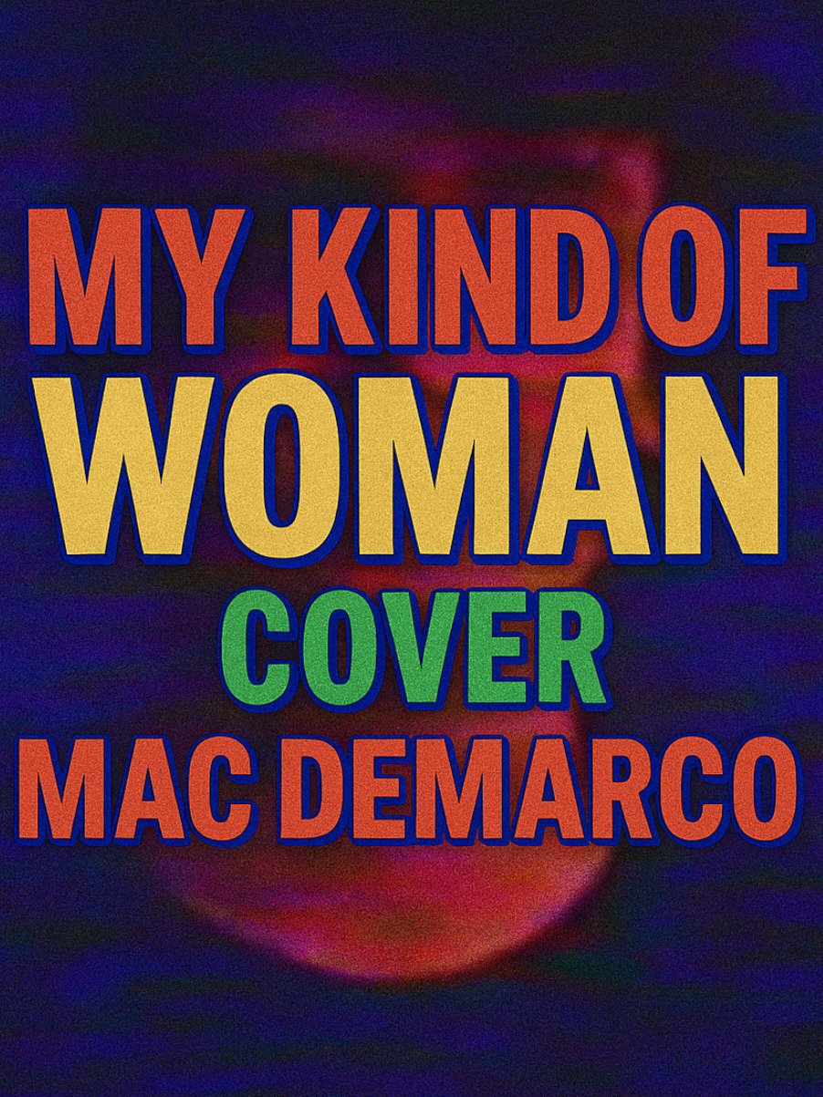 My Kind of Woman - Mac deMarco  #indie #macdemarco #música #guitarra 