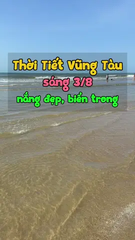 bãi sau Vũng Tàu hôm nay 3/8 thời tiết đẹp #thoitietvungtau #vungtau #dulichvungtau #baisauvungtau🏖🏖🏖🌅🌅🌅 #thoitiethomnay 