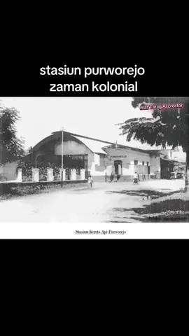 stasiun kereta api purworejo zaman kolonial  #purworejo #fyp #fotolawas #ai #jadul #kolonial #viral 