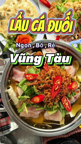 Đi Vũng Tàu ăn lẩu với tui nha mấy ní ơiiij #laucaduoibasau #vungtau #laucaduoi #reviewanngon 