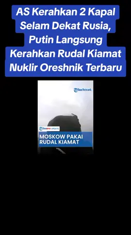 Perang nuklir antara Rusia dan AS semakin dekat seusai Donald Trump mengumumkan pengerahakn dua kapal selam nuklir di perbatasan Rusia. Presiden Rusia Vladimir Putin juga tak tinggal diam, dan langsung mengerahkan rudal Oreshnik. Pengumuman soal pengerahan kapal selam nuklir AS ini disampaikan Trump seusai dirinya terlibat perang kata dengan Mantan Presiden Rusia, Dmitry Medvedev sejak Kamis (31/7/2025). Melalui sosial medianya pada Jumat (1/8/2025), Trump lantas mengumumkan telah mengerahkan kapal selam nuklir ke perbatasan Rusia. Trump juga mengisyaratkan bahwa AS siap berperang nuklir dengan Rusia. Merespons langkah Trump itulah, Presiden Rusia Vladimir Putin langsung bergerak.  #fyppppppppppppppppppppppp 