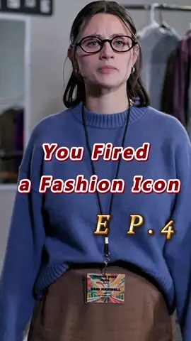 🎬Title:You Fired a Fashion Icon #mydrama #tvdrama #unusuallove #intensefeelings #short #fyp #foryoupage #movie #drama #romance #verticalshortfilm #reelshort #YouFiredaFashionIcon