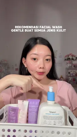 rekomendasi facial wash gentle bisa dipakai buat semua jenis kulit, ada yang mulai usia 0-10-11-12 pilih aja sesuai budget dan kebutuhan😘 mksd aku itu g2g phenoxyethanol ya bukan niacinamide😭🙏🏻 typo wak #facialwash #fyp 