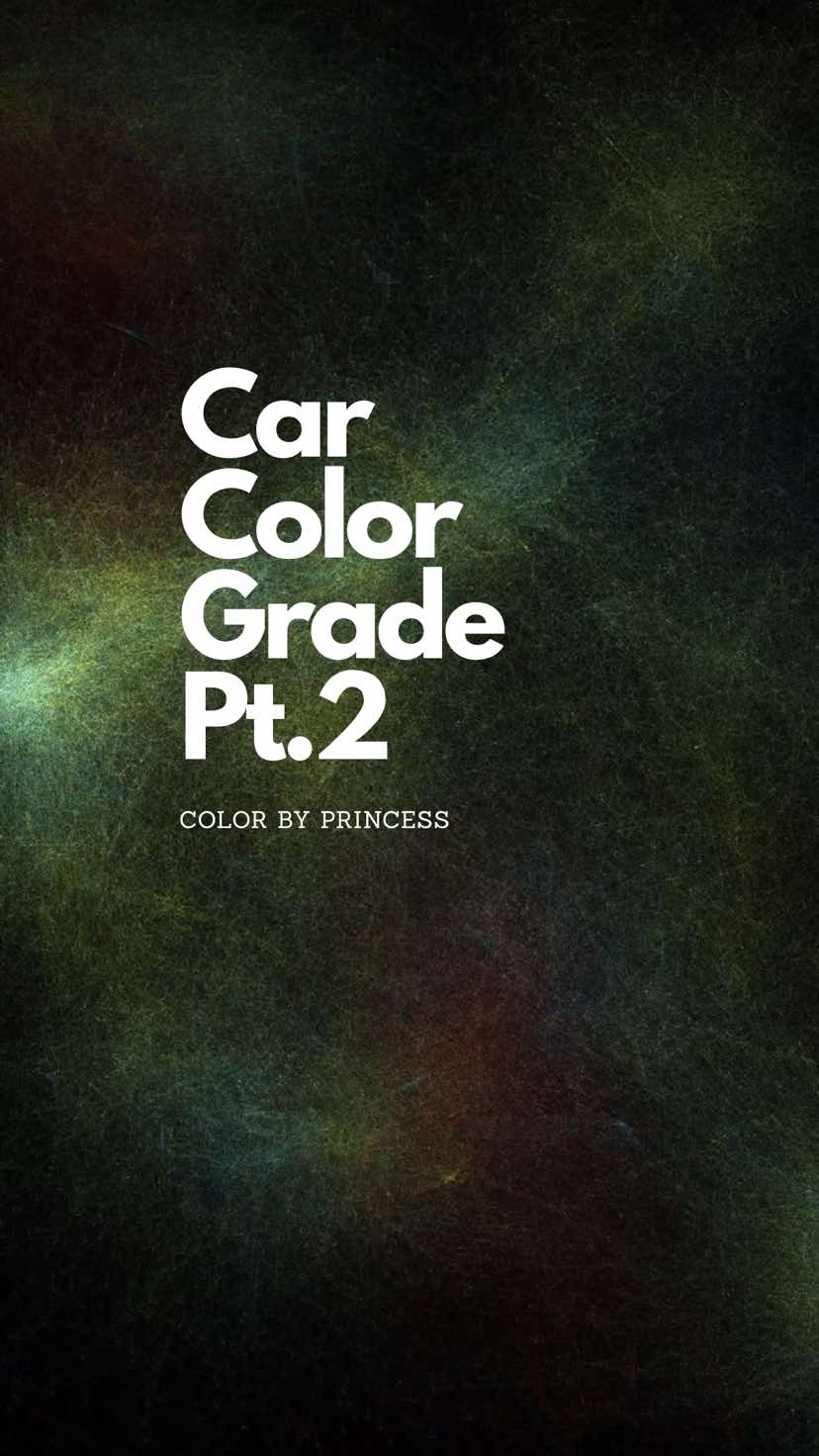 Pt.2 🚙 #colorbyprincess #colorist #colourscientist #colorgrading #film #filmtok #fypシ 