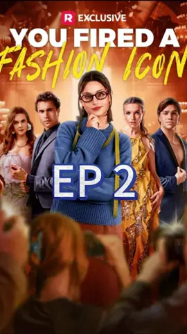 Next in My Bio<Title:  You Fired a Fashion lcon #ReelShort #shortdrama #shortfilms #drama #reels #movie #shorts #romance #TrueLove #ReelBoost #truth #shortdrama