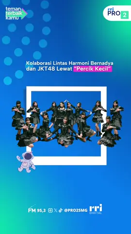 Teman PRO2, apa jadinya sih kalau dua dunia yang berbeda, disatuin di sebuah lagu? Kayaknya perumpamaan itu cocok banget buat ngegambarin kolaborasi antara Bernadya (@bearnotber) dan idol group JKT48 (@jkt48.official) dalam sebuah single yang belum lama ini dirilis berjudul 