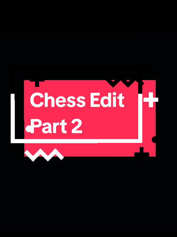 #chess#chessedit 