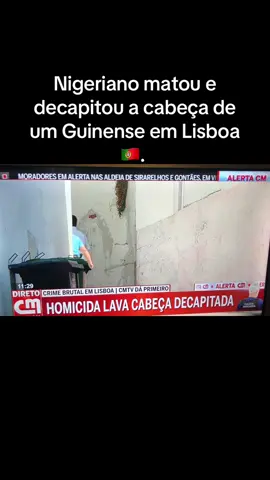 Nigeriano matou e decapitou a cabeça de um Guinense em Lisboa 🇵🇹. #news  #breaknews  #portugalviral  #guine #nigerian  #fyyyyyyyyyyyyyyyy  #paravoceforyou 