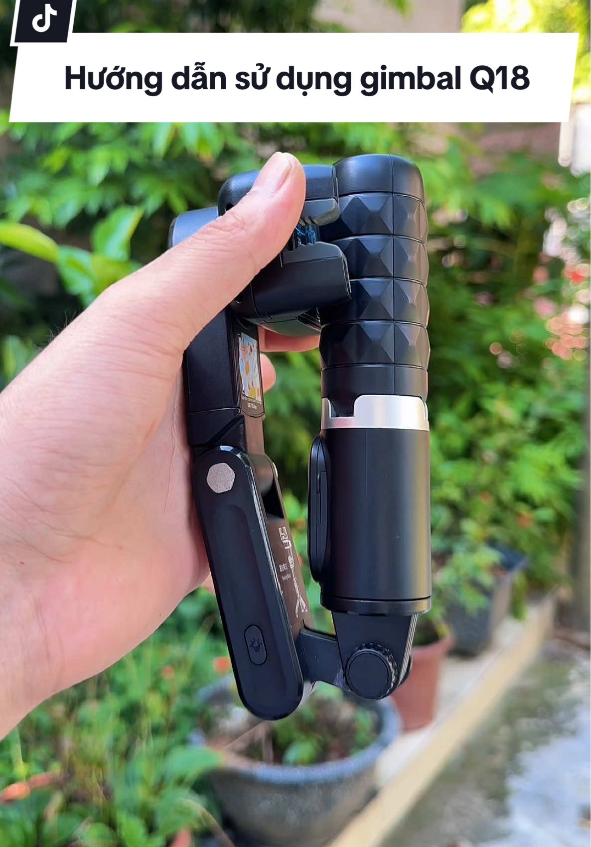 Hướng dẫn sử dụng gimbal chống rung 1 trục Q18#chuanmylinh #q18 #gimbalq18 #gimbalchongrung #chongrungdienthoai 