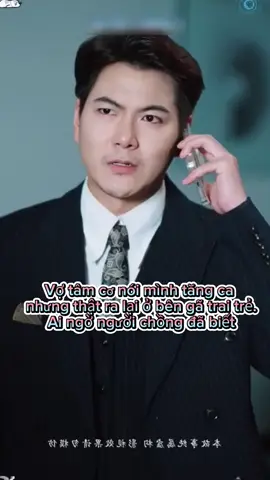 Vợ tâm cơ nói mình tăng ca nhưng thật ra lại ở bên gã trai trẻ. Ai ngờ người chồng đã biết P3 #phim #phimhaymoingay #phimhot #full #phimtrungquoc #reviewphim 