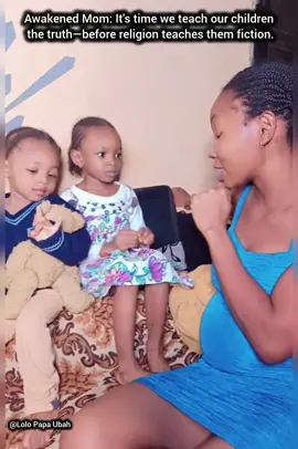 Awaken Mom teaching her children Fact instead of fictions