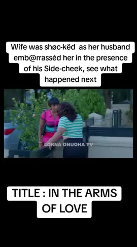 Wife was shøc-këd  as her husband emb@rrasséd her in the presence of his Side-cheek, see what happened next#inthearmsoflove#viral #nollywoodmovies 