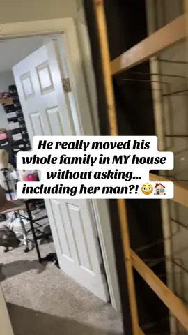 He really moved his whole family in MY house without asking… including her man?! 😳🏠