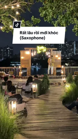 Rất lâu rồi mới khóc .. #saxophone #ratlauroimoikhoc #saxophone_tovo #tiemcafetovo #landmark81 