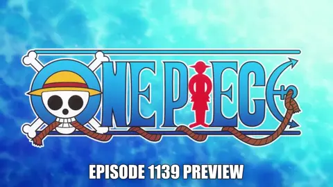 ONE PIECE EPISODE 1139 PREVIEW!!! #ONEPIECE1139 #ONEPIECE 