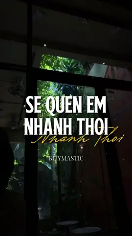 #CapCut Sẽ Quên Em Nhanh Thôi | Rhymastic Ver #xh #viral #fyp #xyzbca #rhymastic #xuhuong 