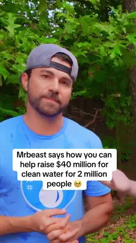 Mrbeast says how you can help raise $40 million for clean water for 2 million people 🥹 #mrbeast #teamwater #fyp 