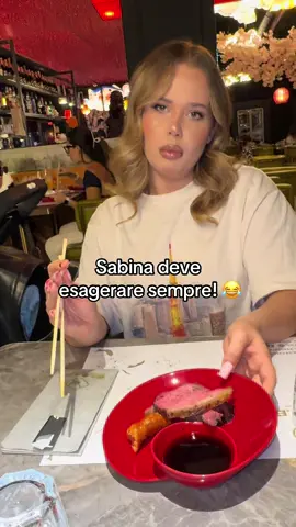 Sabina deve   esagerare sempre! 😂@Wasabi Caserta 