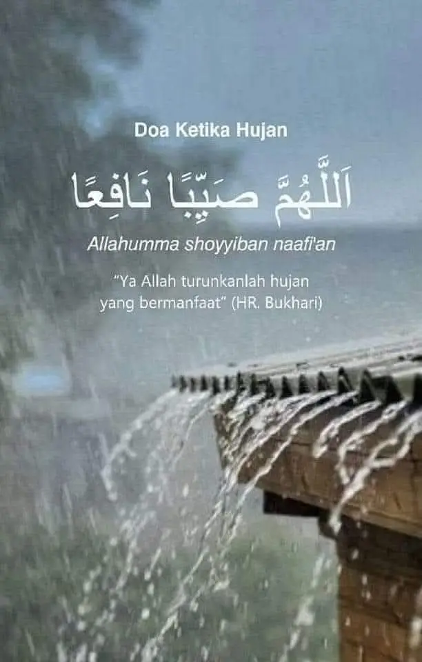 Doa ketika hujan turun  “Allahumma shayyiban nafi’an.