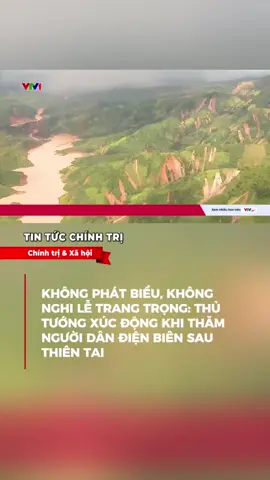 Không phát biểu, không nghi lễ trang trọng: Thủ tướng xúc động khi đến thăm người dân Điện Biên bị ảnh hưởng bởi lũ lụt.  #tintucchinhtrivn #vietnamnews #xuhuong #viral #thutuong #thientai 