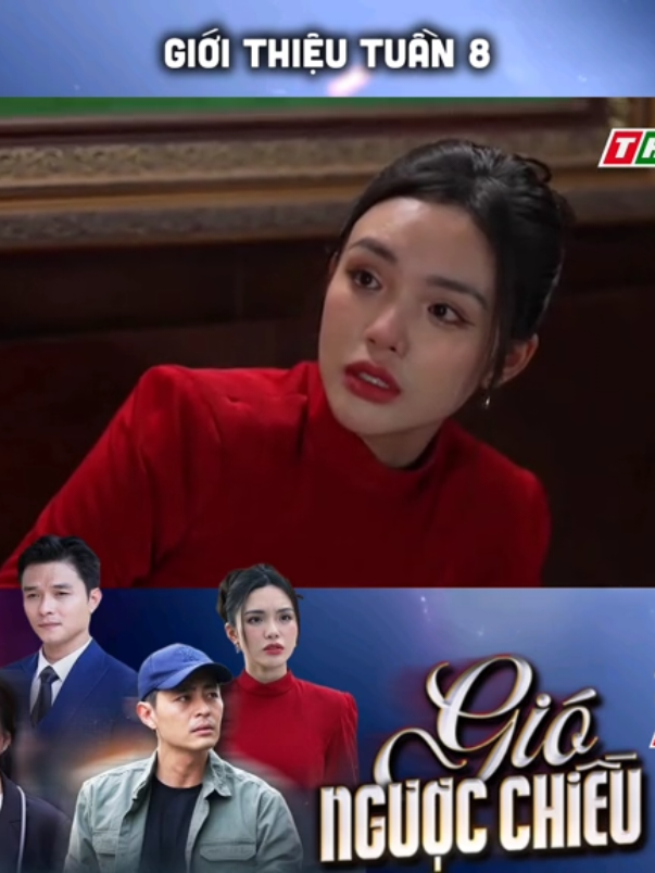 ♦️ [TRAILER] GIÓ NGƯỢC CHIỀU - Tuần 8 ---- 🎬 Phim Việt Nam 