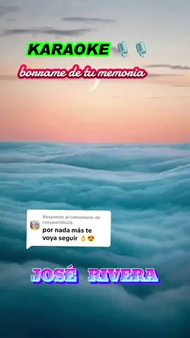 Respuesta a @rosyportillo26 borrame de tu memoria JOSÉ RIVERA KARAOKE #joserivera #salayboliviano🇧🇴🇧🇴🇧🇴🎵🎧🎤🎶🕺💃 #karaoke 