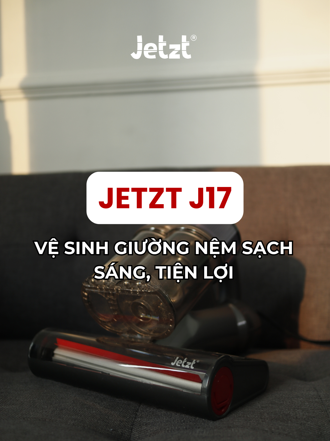 Vệ sinh giường nệm sạch sáng với Jetzt J17 #jetzt #lamsach #vesinh #mayhutbui #chamsocnhacua #LearnOnTikTok #chamsocgiadinh #hutbuigiuongnem