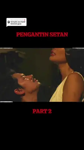 Membalas @Citrasilvi💋 masih mual mual #alurceritafilm #movies #pengantinsetan #filmhoror 