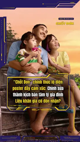 Poster chính thức của “Chốt Đơn” đầy cảm xúc, câu chuyện về tình thân, nơi yêu thương không nói thành lời, mà nằm trong từng hành động nhỏ🥰 #PhimChotDon #sunseeshowbiz #tiktokgiaitri #tiktokgiaitrihub #tiktoknews #phimchotdonbysunsee #galaxystudio #tiktoksoiphim #phimchieurap