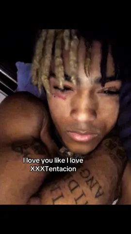 I love you like I love XXXTentacion #fyp #foryou #triplex #xxxtentación #xxxtentacion 