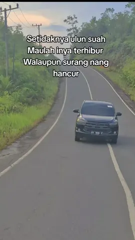 ulun kada apa2 asalkan pian bahagian lawan inya ☺️@PACE⚡️LINTAS #kalimantan #borneo #reborn #innova #fyyyyyyyyyyyyyyyy #fyp #purukcahu #kalteng #indonesia 
