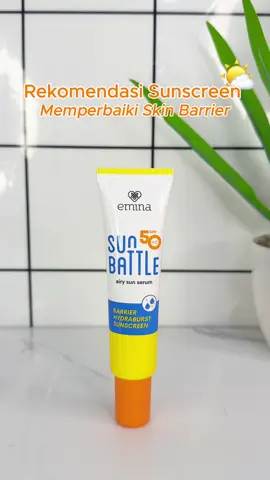 No worries lagi emina punya sunscreen memperbaiki skin barrier. Welcome kulit sehat! Yuk rajin pakai sunscreen yaa gurls 😍🌼🌤️ #eminasunscreen #eminasunbattlespf50 #sunscreenviral #mina🎀 