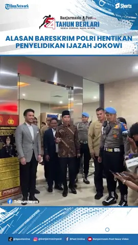 Alasan Bareskrim Polri Hentikan Penyelidikan Ijazah Jokowi #kasusIjazahJokowi