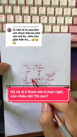 Trả lời @dauttay1 tu tâm là sửa mình. Suy nghĩ, cảm xúc, niềm tin, thói quen, hành vi nào bản thân thấy k còn phù hợp thì sửa. Nếu như tui thấy tham, mê điều gì đó vẫn ok thì k sửa. Và chuyện sửa hay k sửa là việc của họ, các bạn chỉ cần lo việc của các bạn là được. #bdpun #nvnm #suynghinhieu #tamlyhoc #overthinking #tutam #tutamduongtanh 