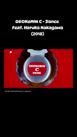 Oronamin C - Dance Feat. Haruka Nakagawa (2018) Sumber Video: Oronamin C Indonesia #CapCut #iklanzamannow #promoguncang88 #gajiansale #oronaminc 