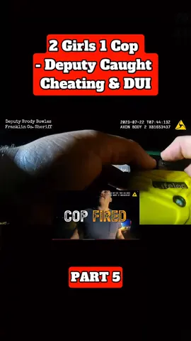 PART 5: 2 Girls 1 Cop Deputy Caught Cheating & DUI #foryou #usa🇺🇸 #criminals #fvp #newyorkcity #hot #lawsuit #copsoftiktok #police #lawyer 