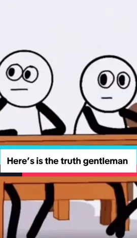 Here’s is the truth gentleman #funny #fypp #blowthisupforme #TextToSpeech #facts #heresisthetruthgentleman 