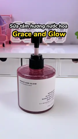 Sữa tắm thơm xỉu #suatam #suatamnuochoa #graceandglow #review #goclamdep #xuhuong 