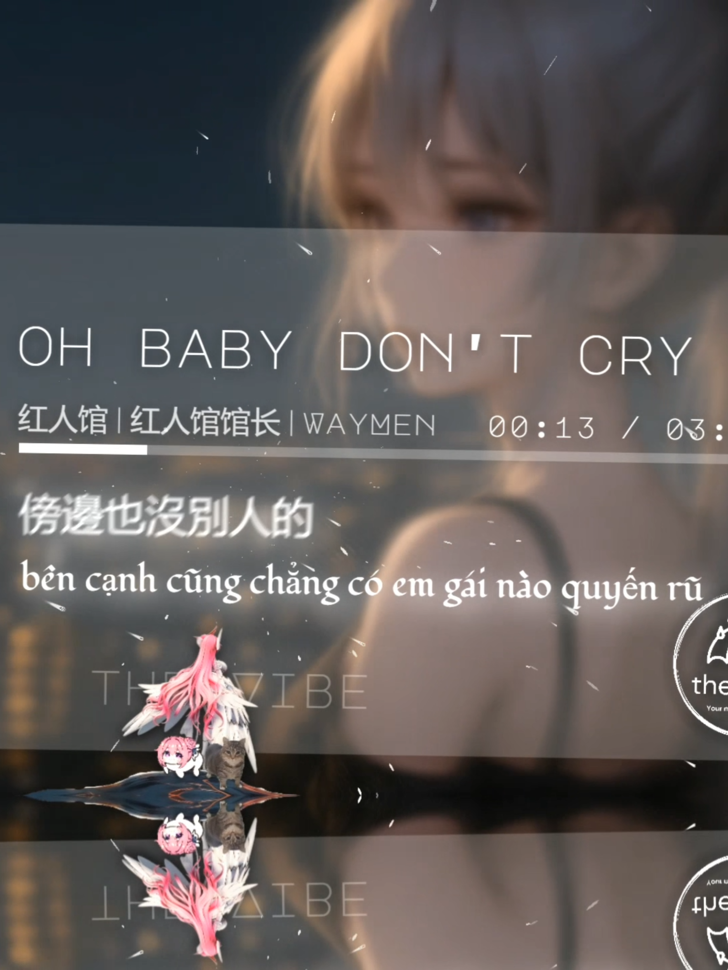 Oh baby don't cry ( 最甜情歌 ) #xuhuongtiktok #tiktokmusic #thevibe #idthevibe