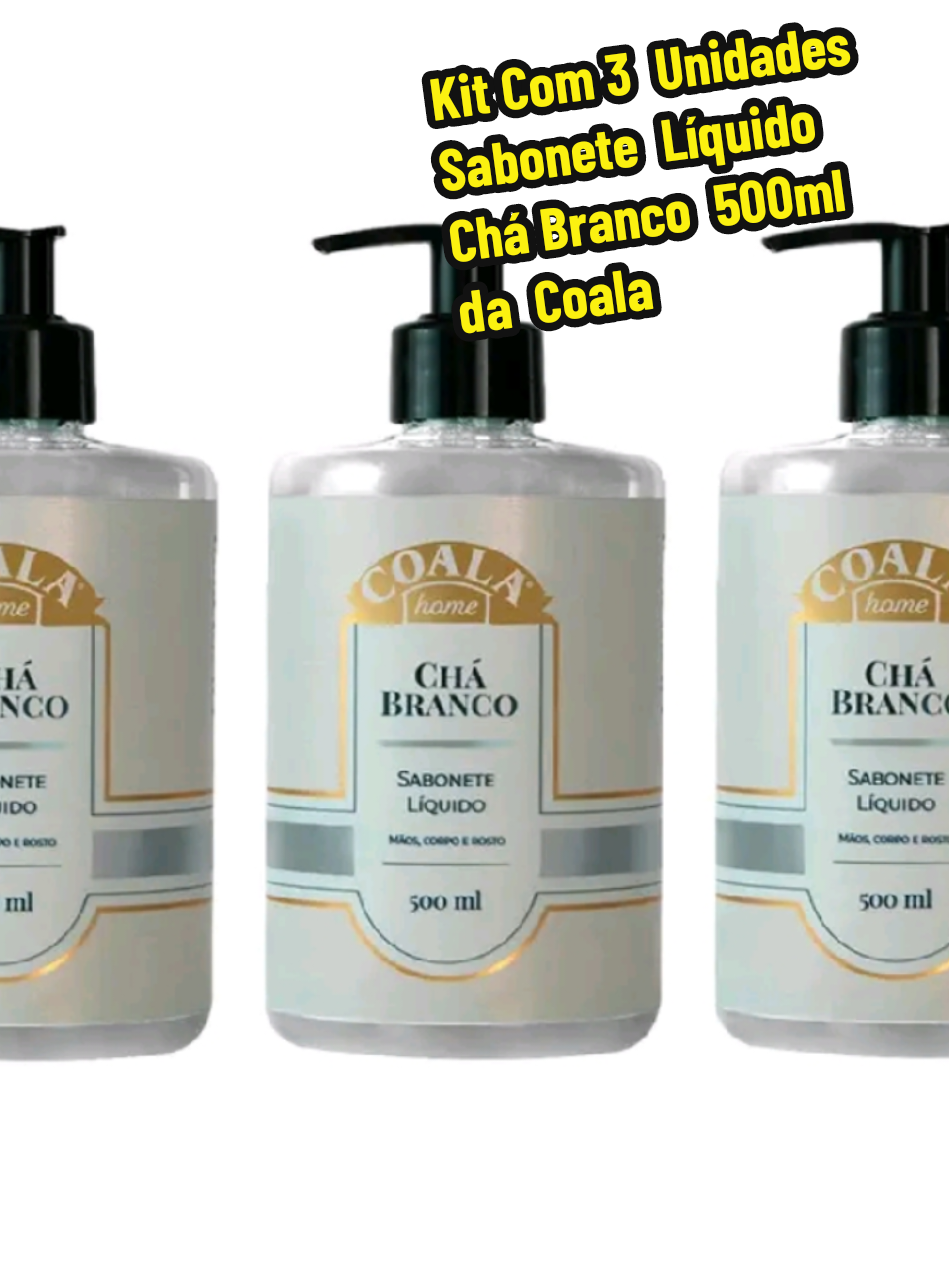 Kit com 3 unidades de sabonete líquido chá branco Coala de 500 ml#kitcom3unidades#desaboneteliquido#chabrancocoala#limpeza#achadostiktokshop