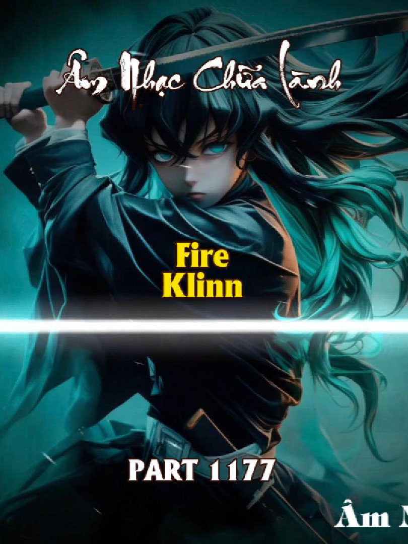 Nhạc này nghe hồi nghiện nè - Fire - Klinn - Part 1177 #shinmusiccc #nhacchill #fireforce #klinn #nhackhongloi