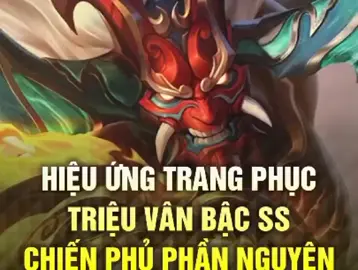 Hiệu ứng Triệu Vân Chiến Phủ Phần Nguyên sắp ra mắt Nguồn: Max Moba #lienquanmobile #trieuvan #fyp #xuhuong 