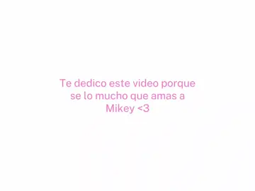 se lo dedico a todxs esas personitas que aman a Mikey como yo 💗 | #Mikey #manjirosano  #tokyorevengers  #viraltiktok #paratiiiiiiiiiiiiiiiiiiiiiiiiiiiiiii  (no me dejen en flop 💔)
