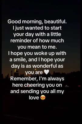 Good morning love 🤍 Send this as a good morning text to her #tiktoklover #foryoupage #fyp #fyp #viral #loveyou #tiktokcouple #tiktoklove #trend 
