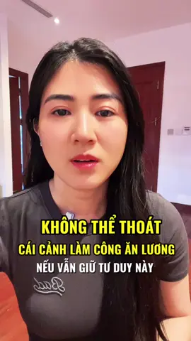 Không thể thoát cảnh làm công ăn lương được đâu nếu vẫn giữ tư duy này #khoinghiep #kinhdoanhonline #dieuanhanie 