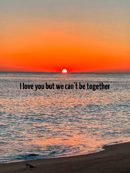 I love you but we can't be together.#Love #Relationship #motivation #fyp #viral 