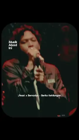 @.Feast @bearnotber - Berita Kehilangan  #foryou #foryoupage #hindia #feast #bernadya #baskara #beritakehilangan #fyp 