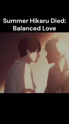 The Summer Hikaru Died: Balanced Love. #anime #thesummerhikarudied #hikaru 