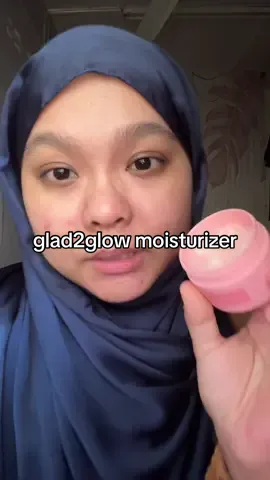 glad2glow moisturizer ni cepat meresao jadi dia tak ganggu makeup korang #glad2glow #glad2glowmoisturizer 
